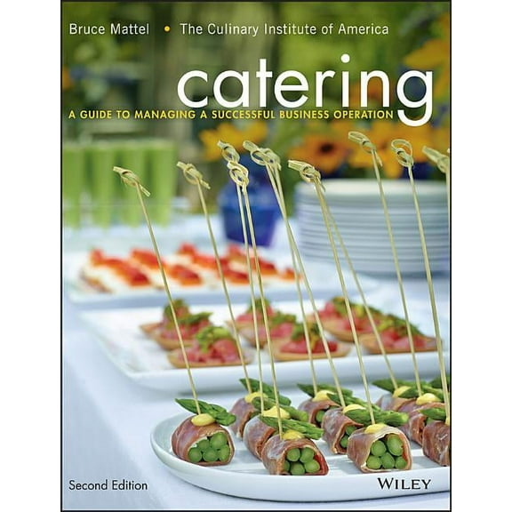 Catering: A Guide to Managing a Successful Business Operation, (Hardcover)