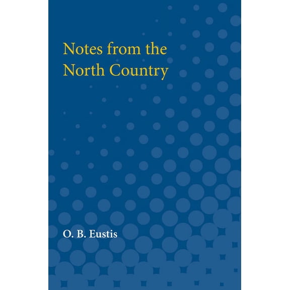 Notes from the North Country, (Paperback)