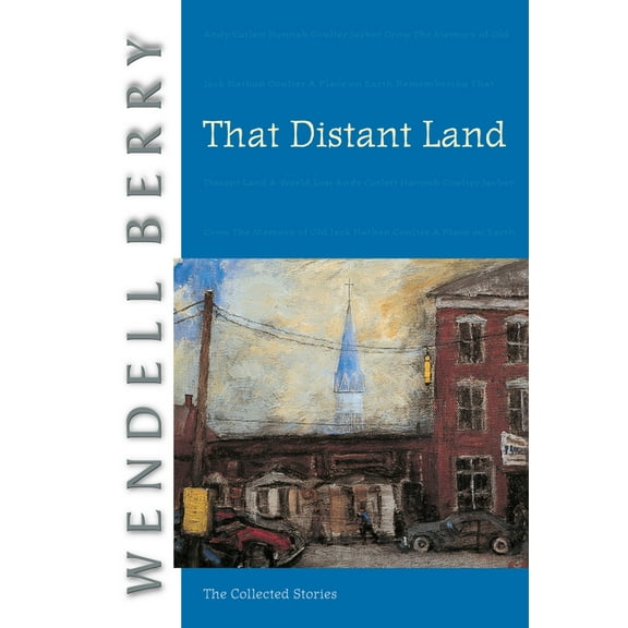Port William That Distant Land: The Collected Stories, (Paperback)