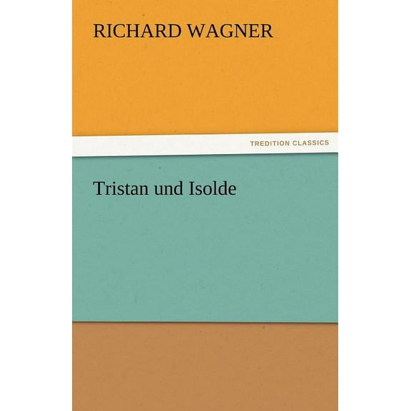 Tristan Und Isolde (Paperback)