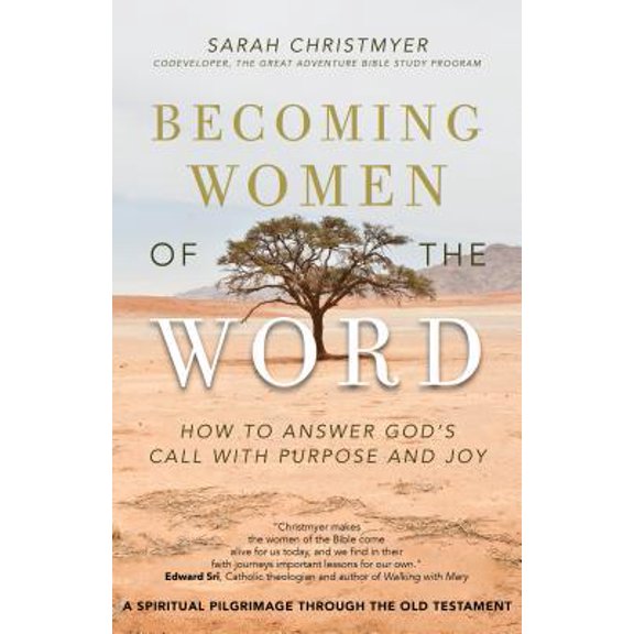 Pre-Owned Becoming Women of the Word: How to Answer God's Call with Purpose and Joy (Paperback) 1594718776 9781594718779
