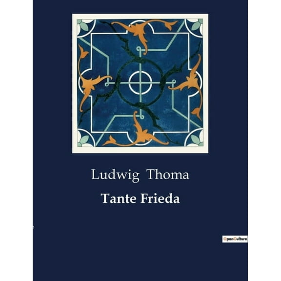 Tante Frieda: Die unkonventionelle Tante und der Wirbelwind der Veränderung, (Paperback)