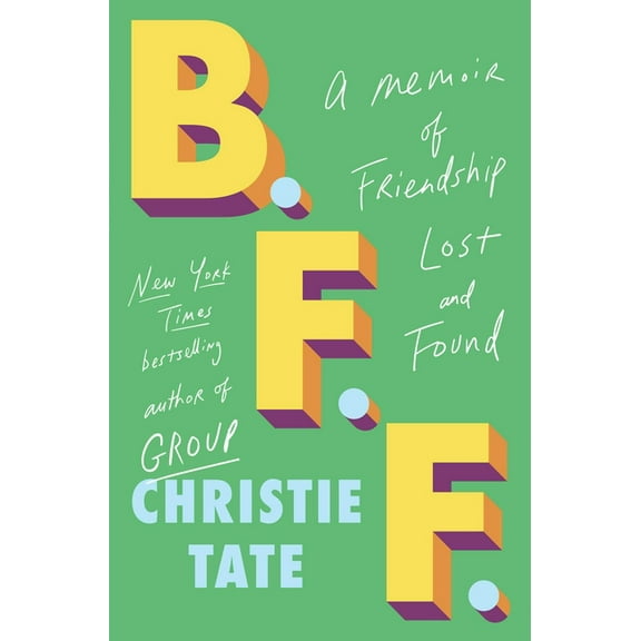 Bff: A Memoir of Friendship Lost and Found, (Hardcover)