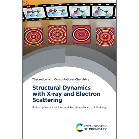 Theoretical and Computational Chemistry Structural Dynamics with X-Ray and Electron Scattering, Book 25, (Hardcover)