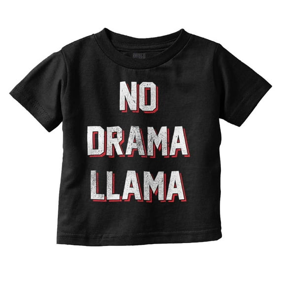 No Drama Llama Alpaca Chill Relaxed Toddler Boy Girl T Shirt Infant Toddler Brisco Brands 12M