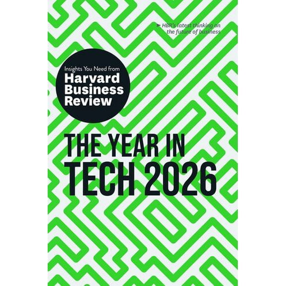 The Year in Tech, 2026: The Insights You Need from Harvard Business Review