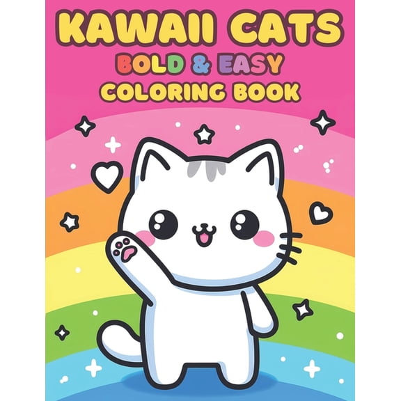 Kawaii Coloring Books Kawaii Cats Coloring Book. 55 Unique Designs: Bold & Easy. Featuring Cute Cats All Dressed Up, (Paperback)