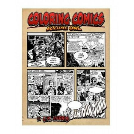 Coloring Comics - Volume One: Mixing the Awesomeness of Coloring with