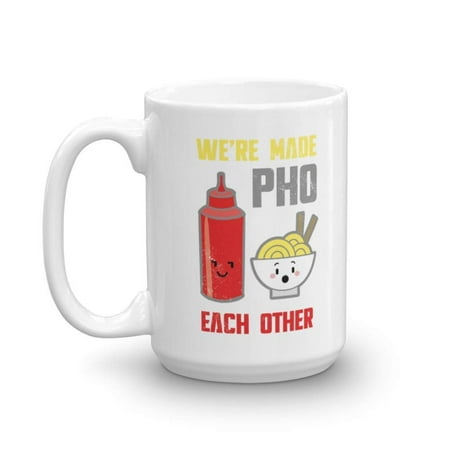 We're Made Pho Each Other Distressed Vietnamese Noodle Soup Coffee & Tea Gift Mug, Best Cute Pun Gifts for Asian Foodies, Wife, Husband, Girlfriend or Boyfriend