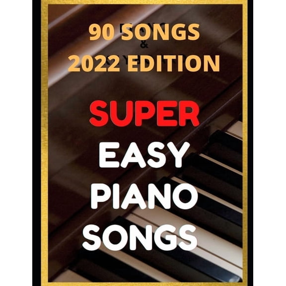 Easy Piano Songs Easy Piano Songs: Complete: 90 Songs, Book 5, (Paperback)