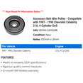 thumbnail image 2 of Accessory Belt Idler Pulley - Compatible with 1987 - 1990 Chevy Celebrity 2.5L 4-Cylinder GAS 1988 1989, 2 of 2
