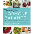 thumbnail image 1 of Pre-Owned Cooking for Hormone Balance: A Proven, Practical Program with Over 125 Easy, Delicious Recipes to Boost Energy and Mood, Lower Inflammation, Gain Stre (Hardcover) 0062643134 9780062643131, 1 of 1