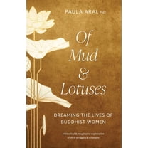 Of Mud and Lotuses: Dreaming the Lives of Buddhist Women, (Paperback)
