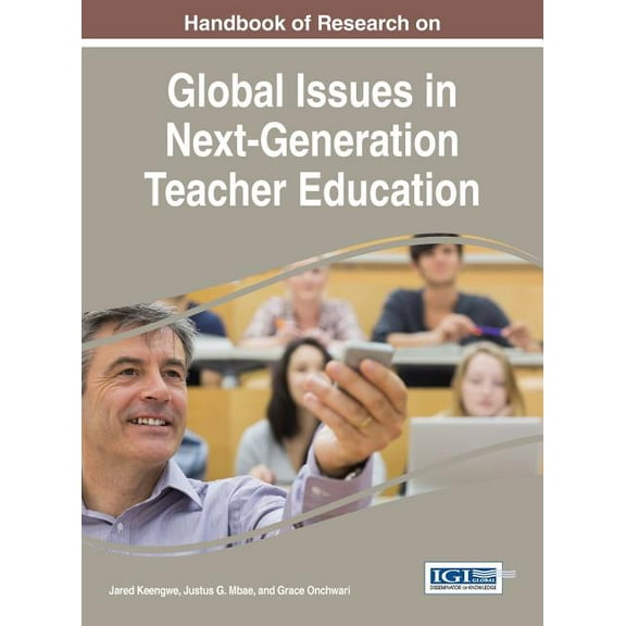 Handbook of Research on Global Issues in Next-Generation Teacher Education, (Hardcover)
