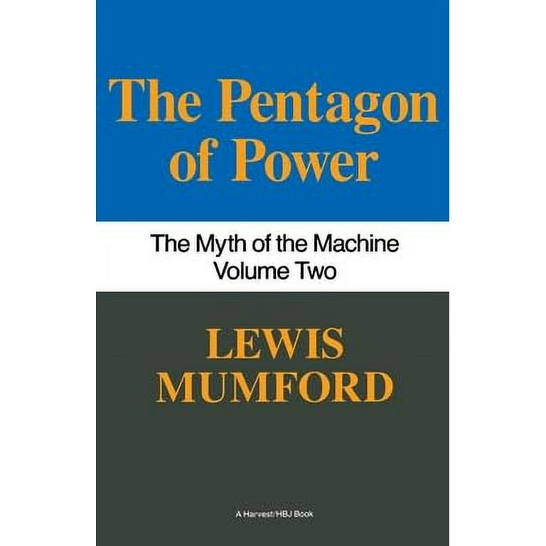 Myth of the Machine Pentagon of Power: The Myth of the Machine