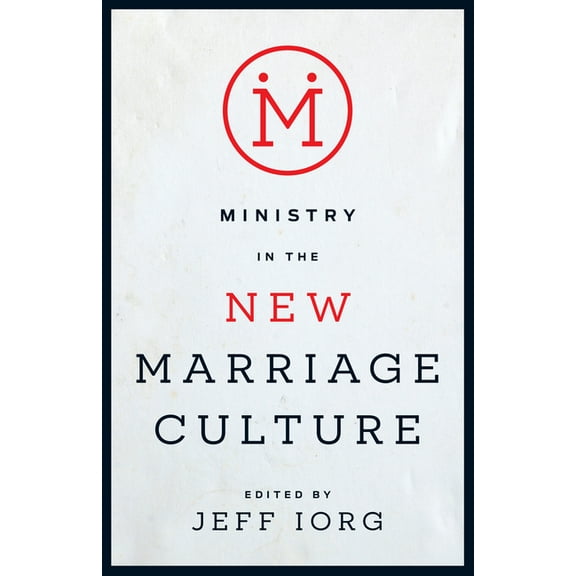 Ministry in the New Marriage Culture (Paperback)