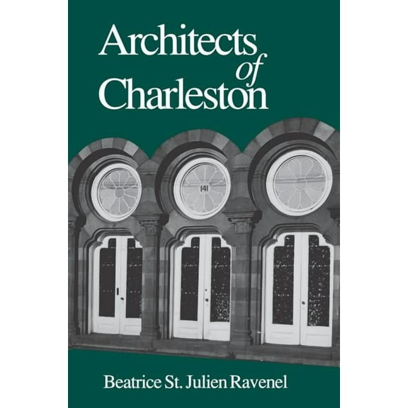 Architects of Charleston, (Paperback)