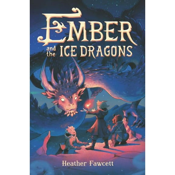 Ember and the Ice Dragons, (Hardcover)