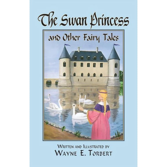 The Swan Princess and Other Fairy Tales, (Paperback)
