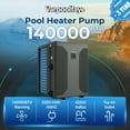 thumbnail image 3 of Inverter Swimming Pool Heat Pump 140000BTU for Above and Inground Pools and Spas - High Efficiency, All Electric Heater - No Natural Gas or Propane Needed, 3 of 8