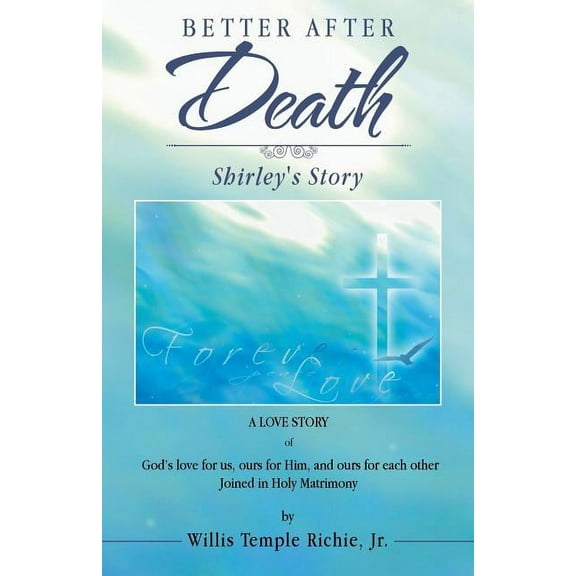 Better After Death: Shirley's Story, (Paperback)