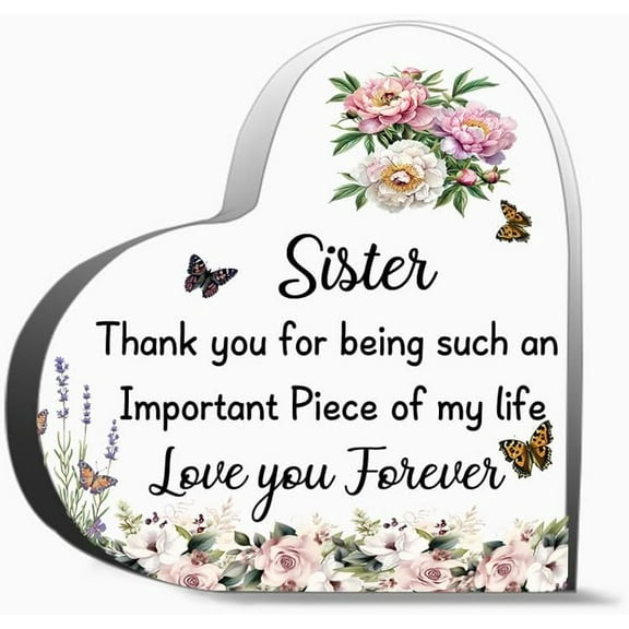 Sister Thank You For Being Such An Important Piece Of My Life Love You Forever Gifts Desk Decorative Sign Acrylic Sign For Office Desk Table Shelf