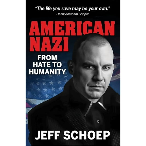 American Nazi: From Hate to Humanity, (Paperback)