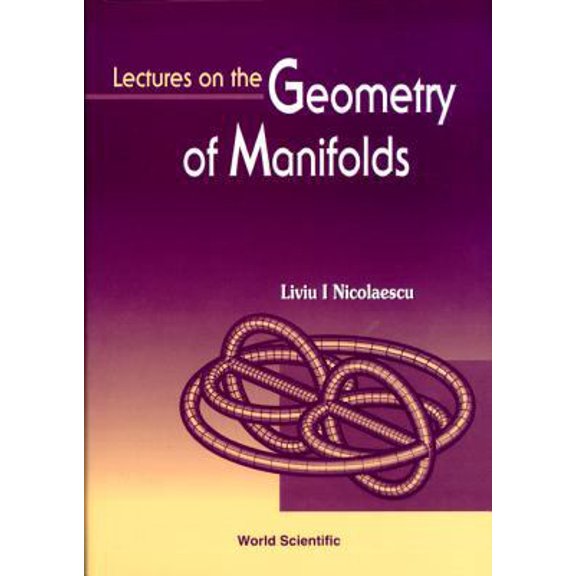 Pre-Owned Lectures on the Geometry of Manifolds (Hardcover) 9810228368 9789810228361