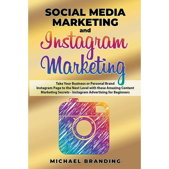 Social Media Marketing and Instagram Marketing (Paperback)