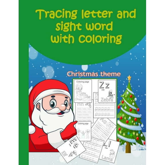 Tracing letter and sight word with coloring: Christmas theme, Preschool Workbook, practicing, tracing, handwriting alpha, (Paperback)