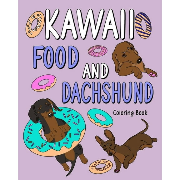 Kawaii Food and Dachshund Coloring Book, (Paperback)