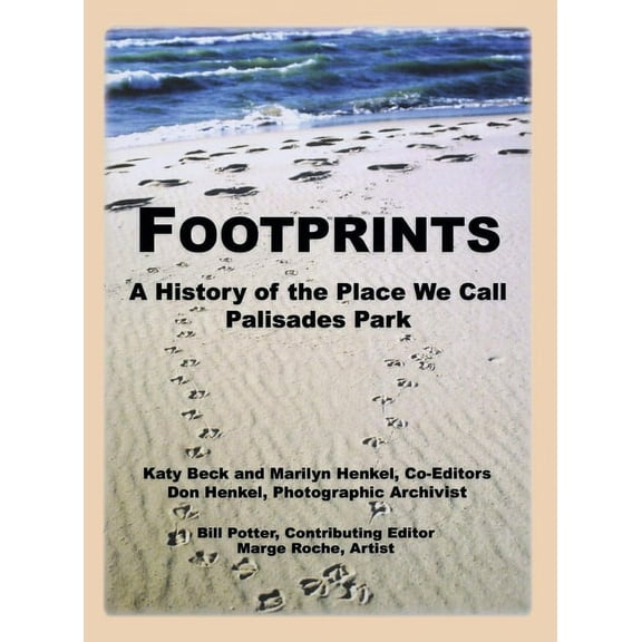 Footprints: A History of the Place We Call Palisades Park (Limited), (Paperback)