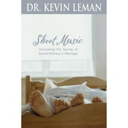 Sheet Music: Uncovering the Secrets of Sexual Intimacy in Marriage (Hardcover 9780842360234) by Dr. Kevin Leman
