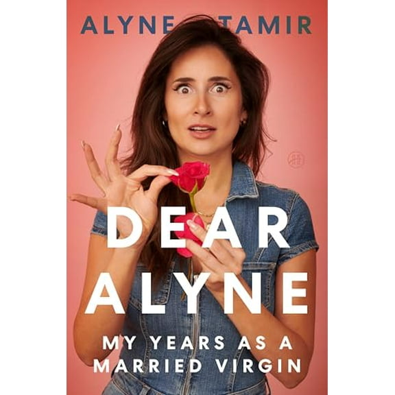 Pre-Owned Dear Alyne: My Years as a Married Virgin (Hardcover) 0063250020 9780063250024