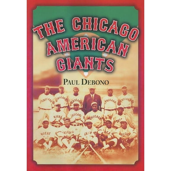 The Chicago American Giants, (Paperback)