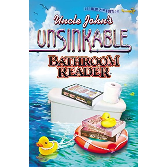 Pre-Owned Uncle John's Unsinkable Bathroom Reader (Uncle John's Bathroom Reader Annual), 9781592239160, 1592239161, Paperback, 1 edition