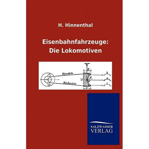 Eisenbahnfahrzeuge: Die Lokomotiven (Paperback)