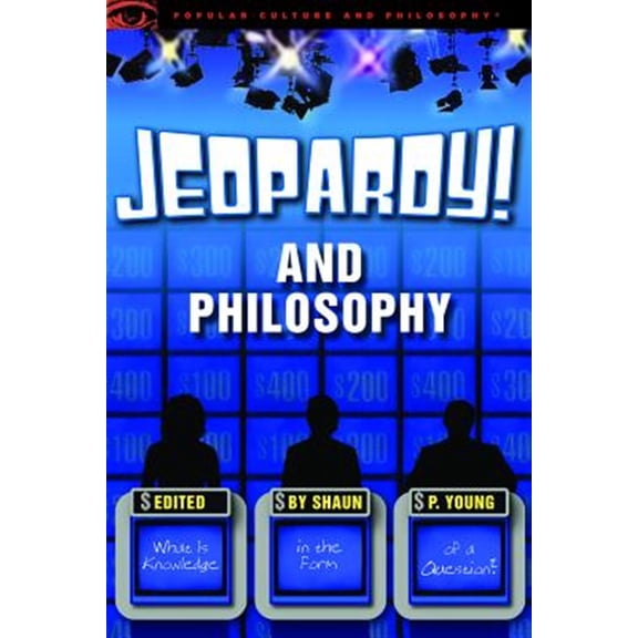 Pre-Owned Jeopardy! and Philosophy: What Is Knowledge in the Form of a Question? (Paperback) 0812697995 9780812697995