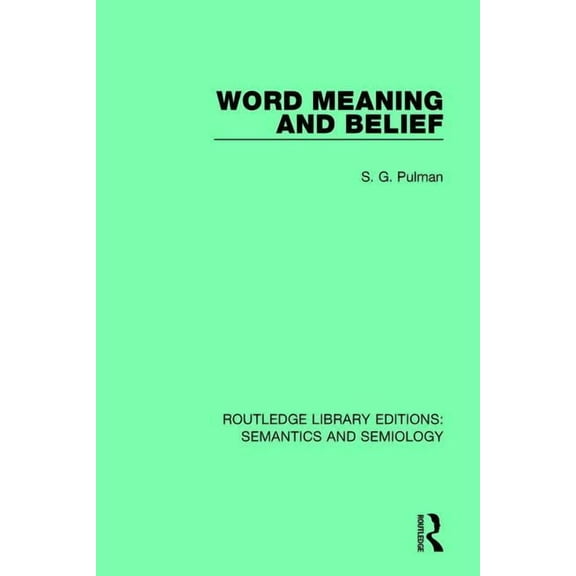 Routledge Library Editions: Semantics an Word Meaning and Belief, (Paperback)