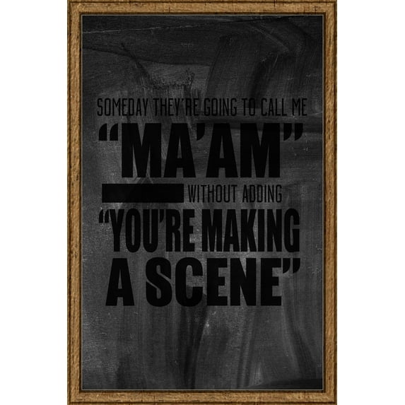 Someday They're Going to Call Me Ma'am Without Making A Scene Tin Sign Chalk Board Wall Art Decor Funny Gift 12 x 18 Inch
