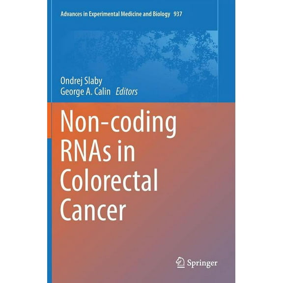 Advances in Experimental Medicine and Bi Non-Coding Rnas in Colorectal Cancer, Book 937, (Hardcover)