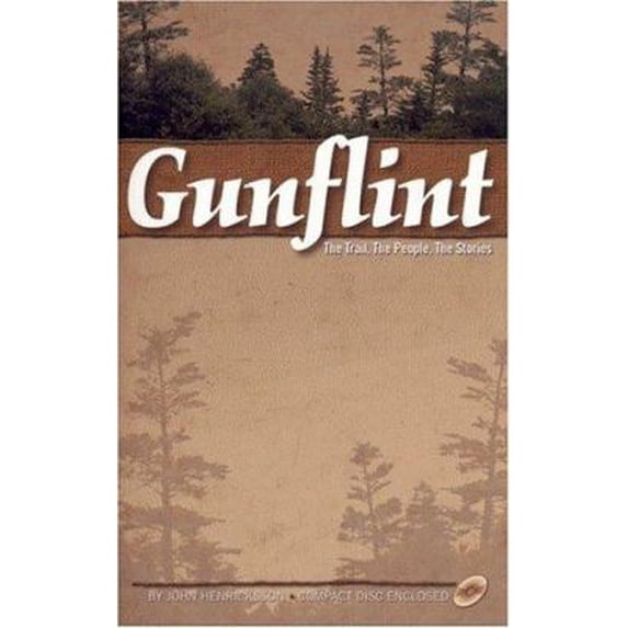 Pre-Owned Gunflint: The Trail, the People, the Stories (Paperback) 159193009X 9781591930099