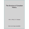 The Structure of Canadian History, Used [Paperback]