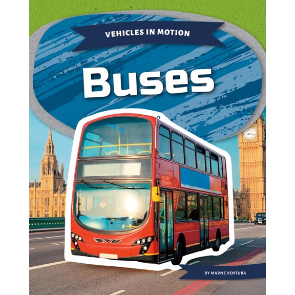 Vehicles in Motion Buses, (Hardcover)