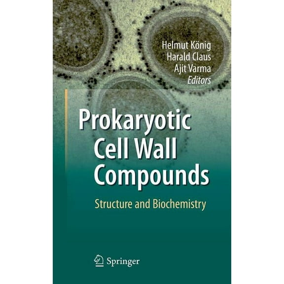 Prokaryotic Cell Wall Compounds: Structure and Biochemistry, (Hardcover)