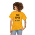 thumbnail image 2 of DJH Apparel | I Am Never Wrong Funny Unisex T-shirt, 2 of 7