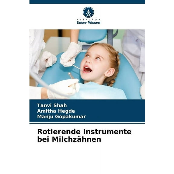 Rotierende Instrumente bei Milchzähnen, (Paperback)