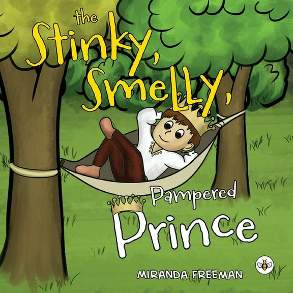The Stinky, Smelly, Pampered Prince, (Paperback)