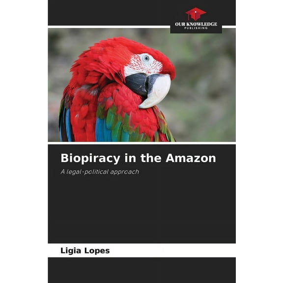 Biopiracy in the Amazon, (Paperback)