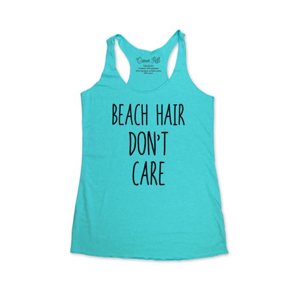 Beach Hair don't care - wallsparks Crown Hill Brand - funny workout Bridal shower party tank top - Soft Tri-Blend Racerback Tank for Women
